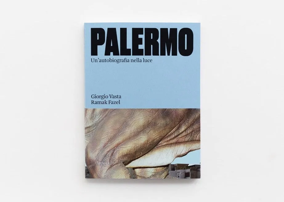 Palermo. Un'autobiografia della luce